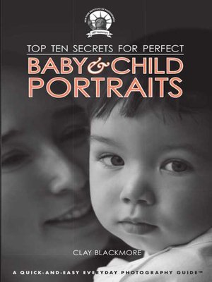 cover image of Top Ten Secrets for Perfect Baby & Child Portraits